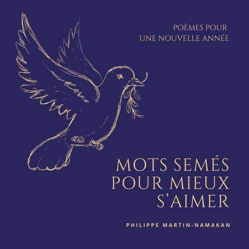 Mots semés pour mieux s'aimer - poèmes pour une nouvelle année