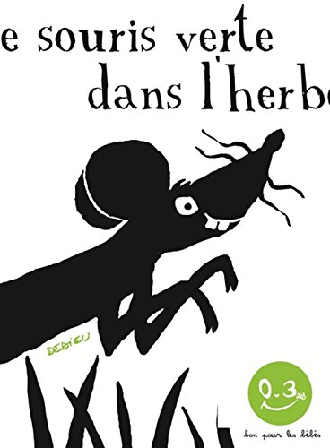 Une souris verte - Bon pour les bébés