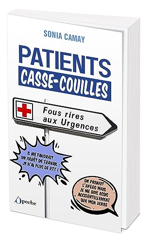 Patients casse-couilles: Fus rires aux urgences