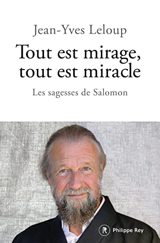 Tout est mirage, tout est miracle: les sagesses de Salomon