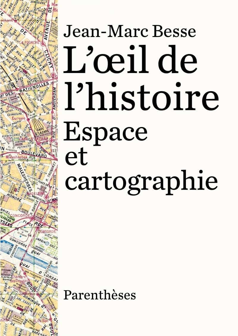 L'oeil de l'histoire: Espace et cartographie