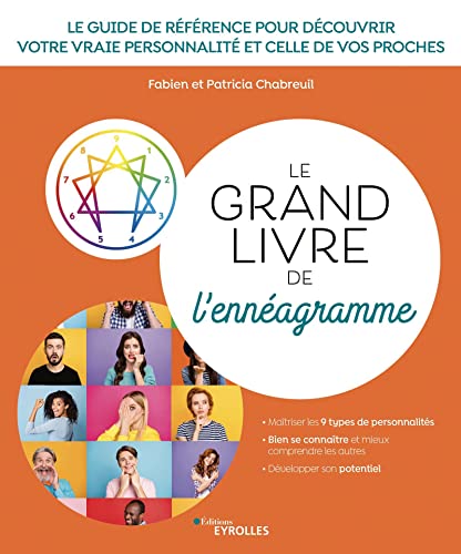 Le grand livre de l'ennéagramme: le guide de référence pour découvrir votre vraie personnalité et celle de vos proches