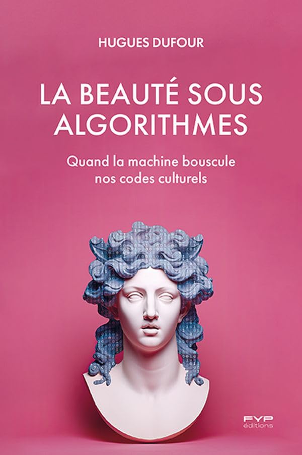 La beauté sous algorithmess: Quand la machine bouscule nos codes culturels