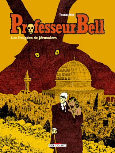 Professeur Bell. Vol. 2. Les poupées de Jérusalem