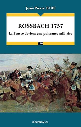 Rossbach 1757: la Prusse devient une puissance militaire