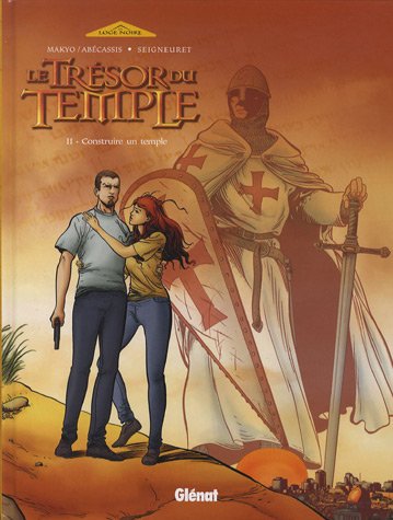 Le Trésor du Temple - Tome 02: Construire un temple