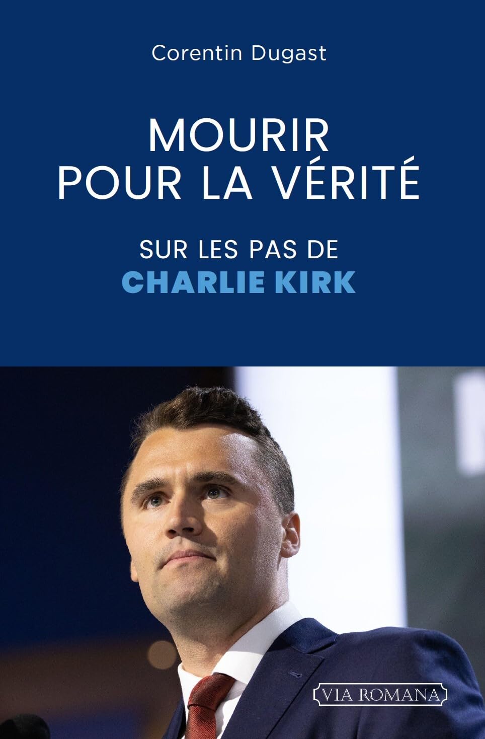 Mourir pour la vérité: sur les pas de Charlie Kirk