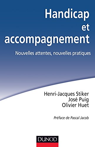 Handicap et accompagnement - Nouvelles attentes, nouvelles pratiques - Nouvelles attentes, nouvelles pratiques