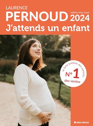 J'attends un enfant - édition 2024 - Laurence Pernoud