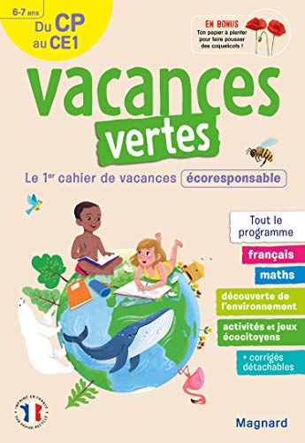 Vacances vertes: du CP vers le CE1 - le premier cahier de vacances éco-responsable