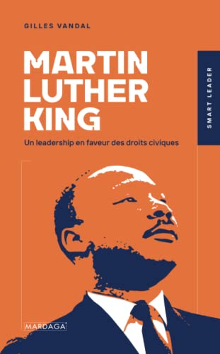 Martin Luther King: un leadership en faveur des droits civiques