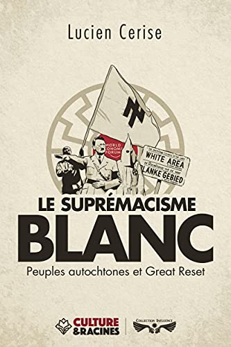 Le supremacisme blanc - peuples autochtones et great reset
