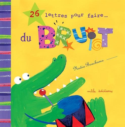 26 lettres pour faire du bruit - Nadia Bouchama