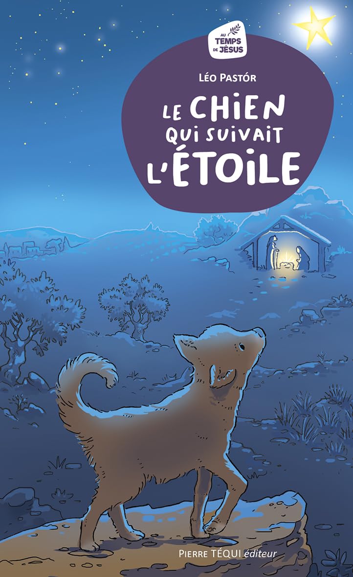 Le chien qui suivait l'Étoile: Conte de Noël