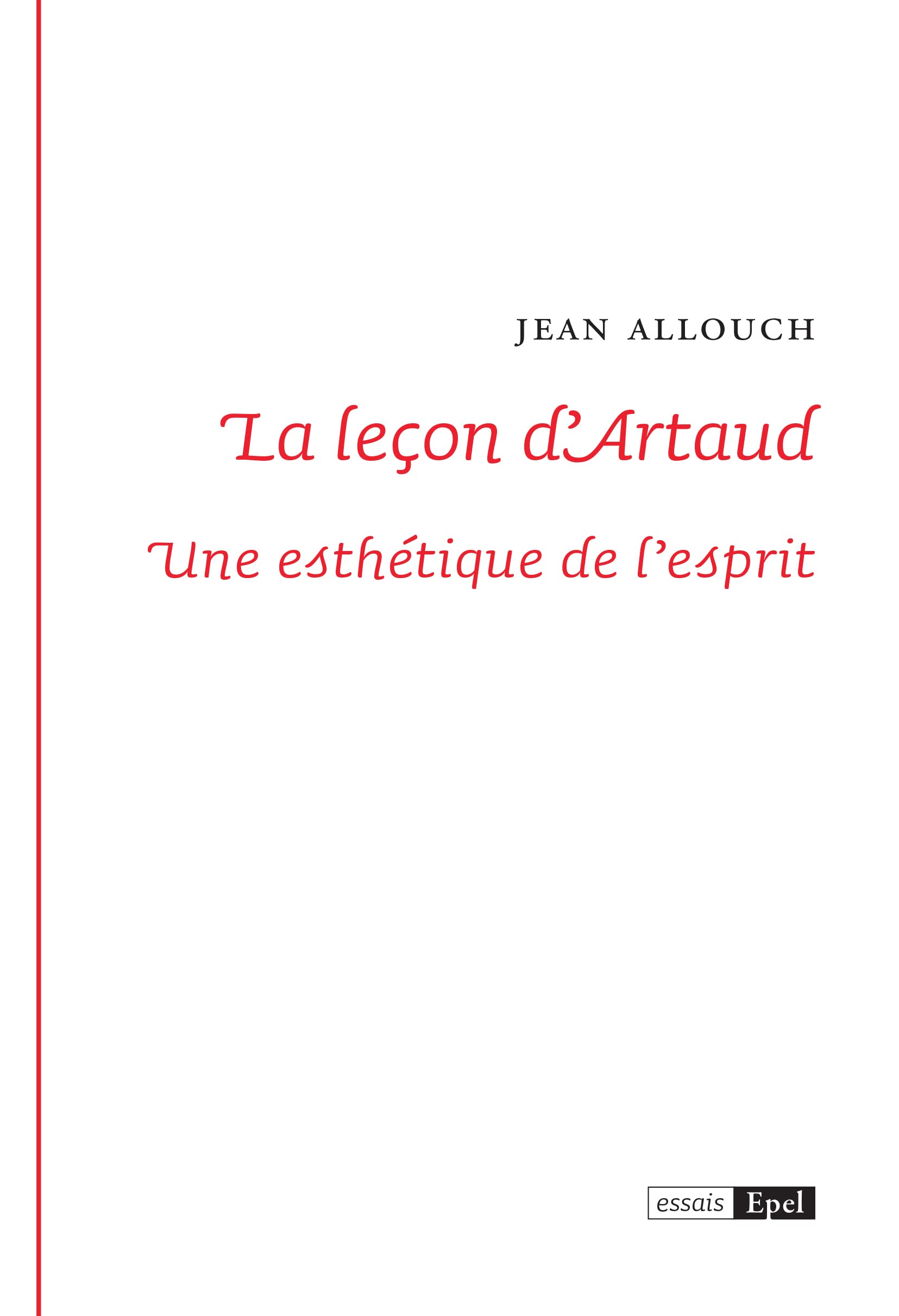 La leçon d'Artaud: une esthétique de l'esprit