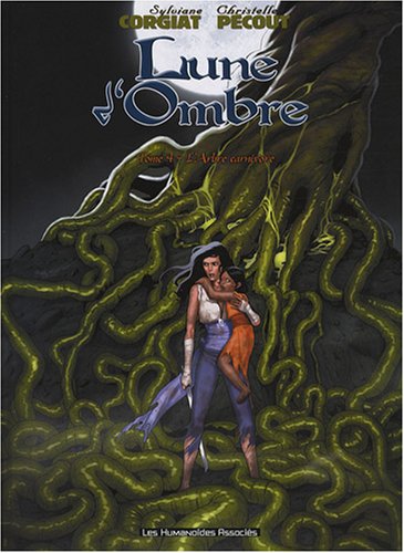 Lune d'ombre t.4 - l'arbre carnivore