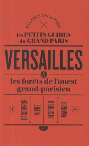 Versailles et les forêts de l'Ouest grand-parisien