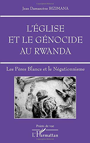 Eglise et le genocide au rwanda (l') les peres blancs