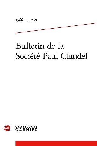 Bulletin de la société Paul Claudel n.21: varia