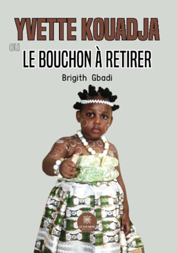 Yvette Kouadja ou le bouchon à retirer