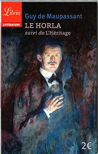 Le horla; L'héritage - Guy de Maupassant