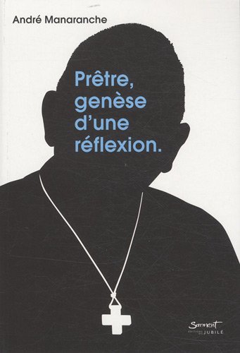 Prêtre - genèse d'une réflexion