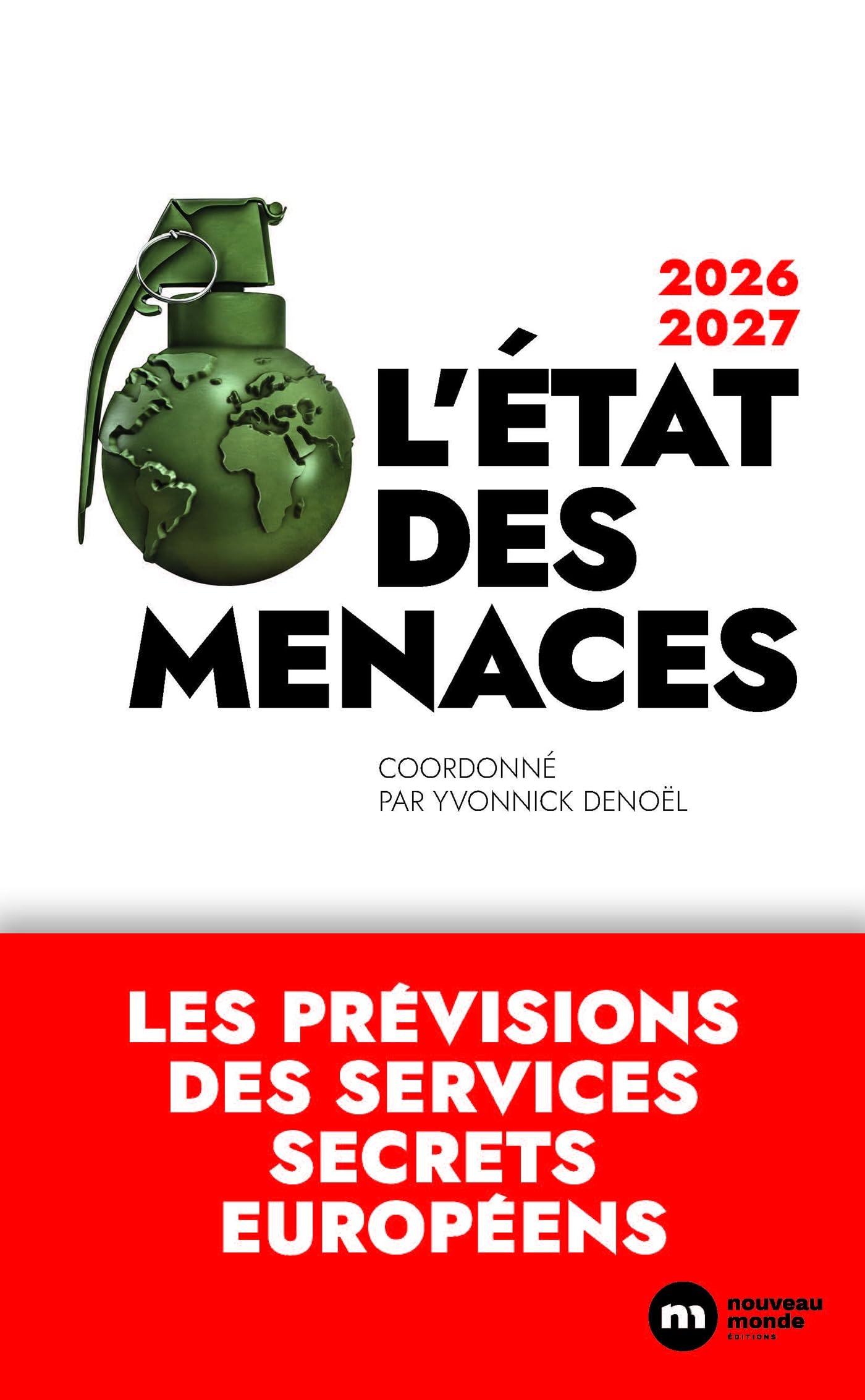 L'état des menaces: Les prévisions des services secrets européens