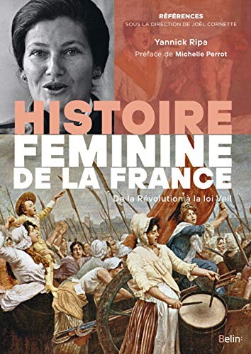 Histoire féminine de la France - de la Révolution à la loi Veil