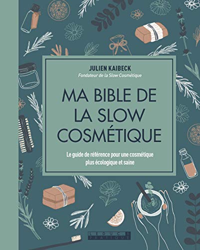 Ma bible de la slow cosmétique