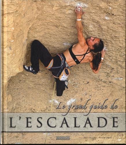 Le grand livre de l'escalade - Fred Labreveux, Philippe Poulet