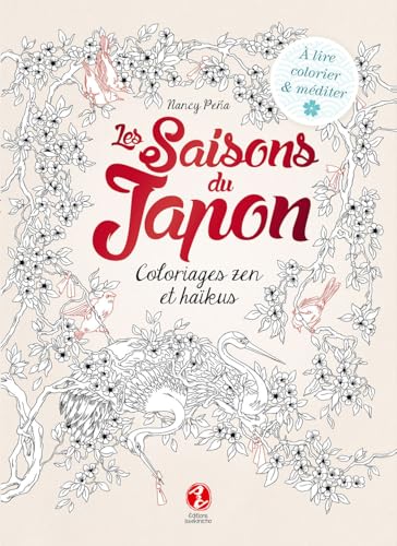 Les saisons du Japon: coloriages zen & haikus