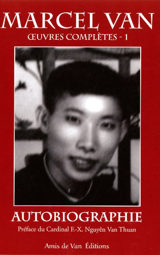 Autobiographie Marcel Van - oeuvres complètes Tome 1
