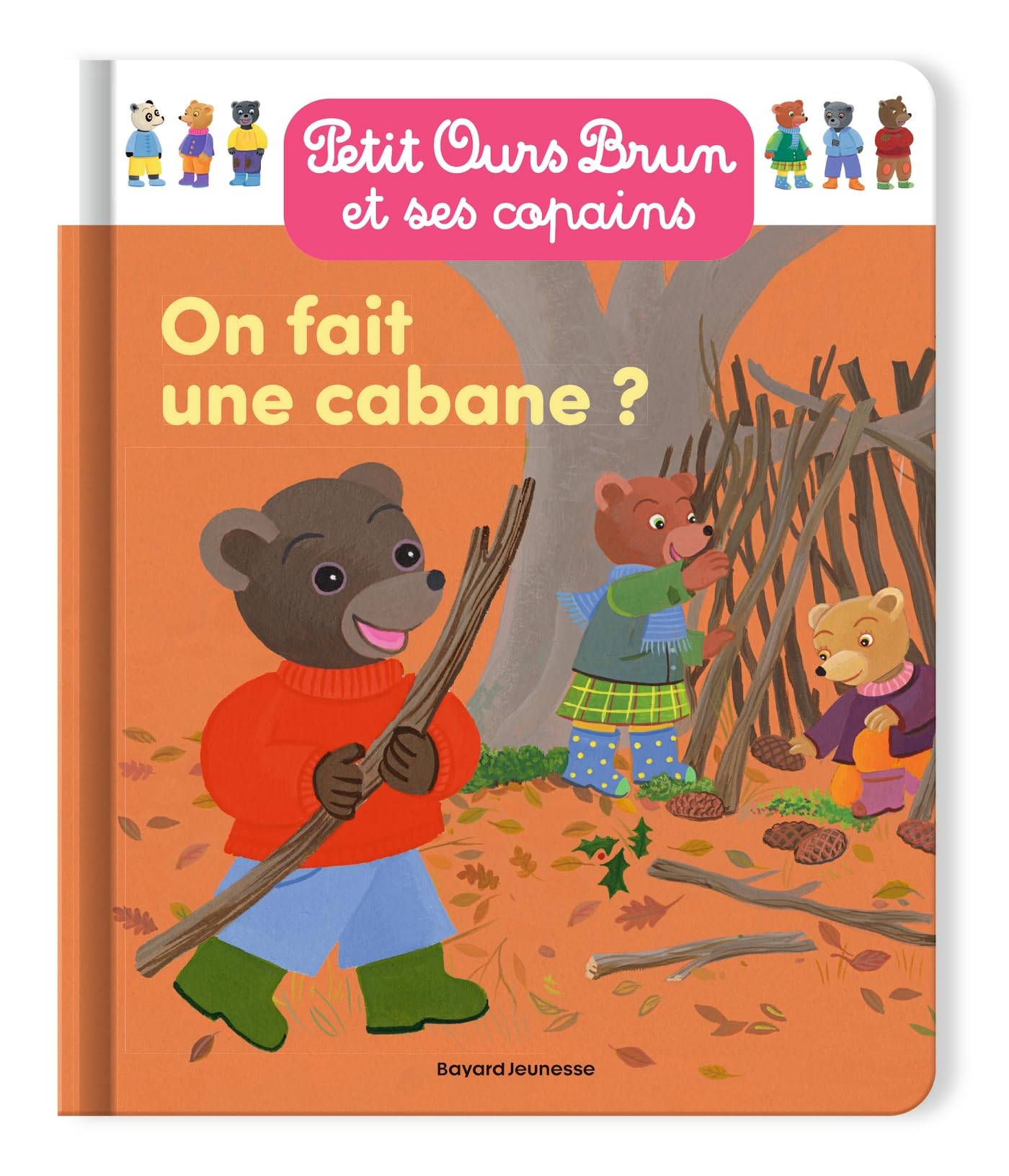 Petit Ours Brun et ses copains. On fait une cabane?