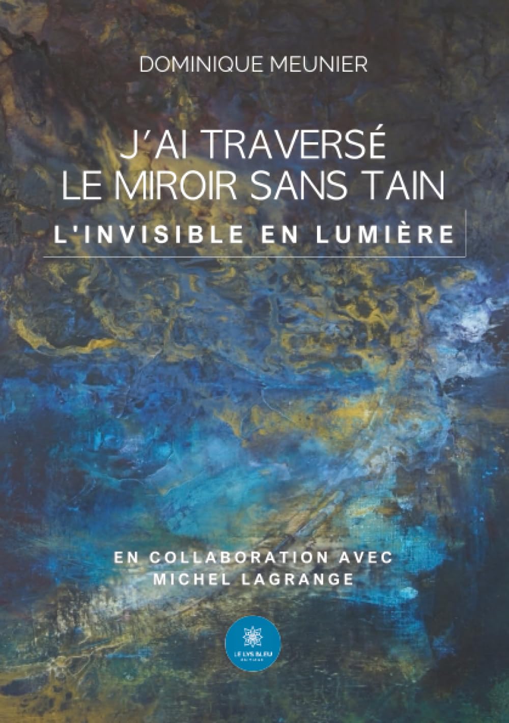 J'ai traversé le miroir sans tain