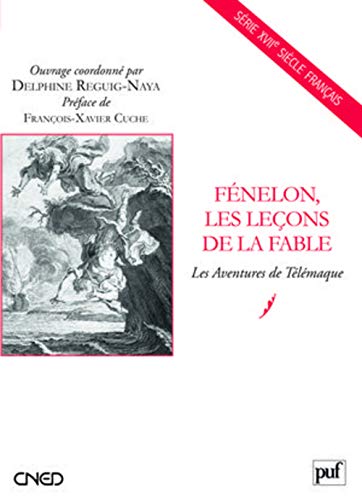 Fénelon, les leçons de la fable - les aventures de Télémaque