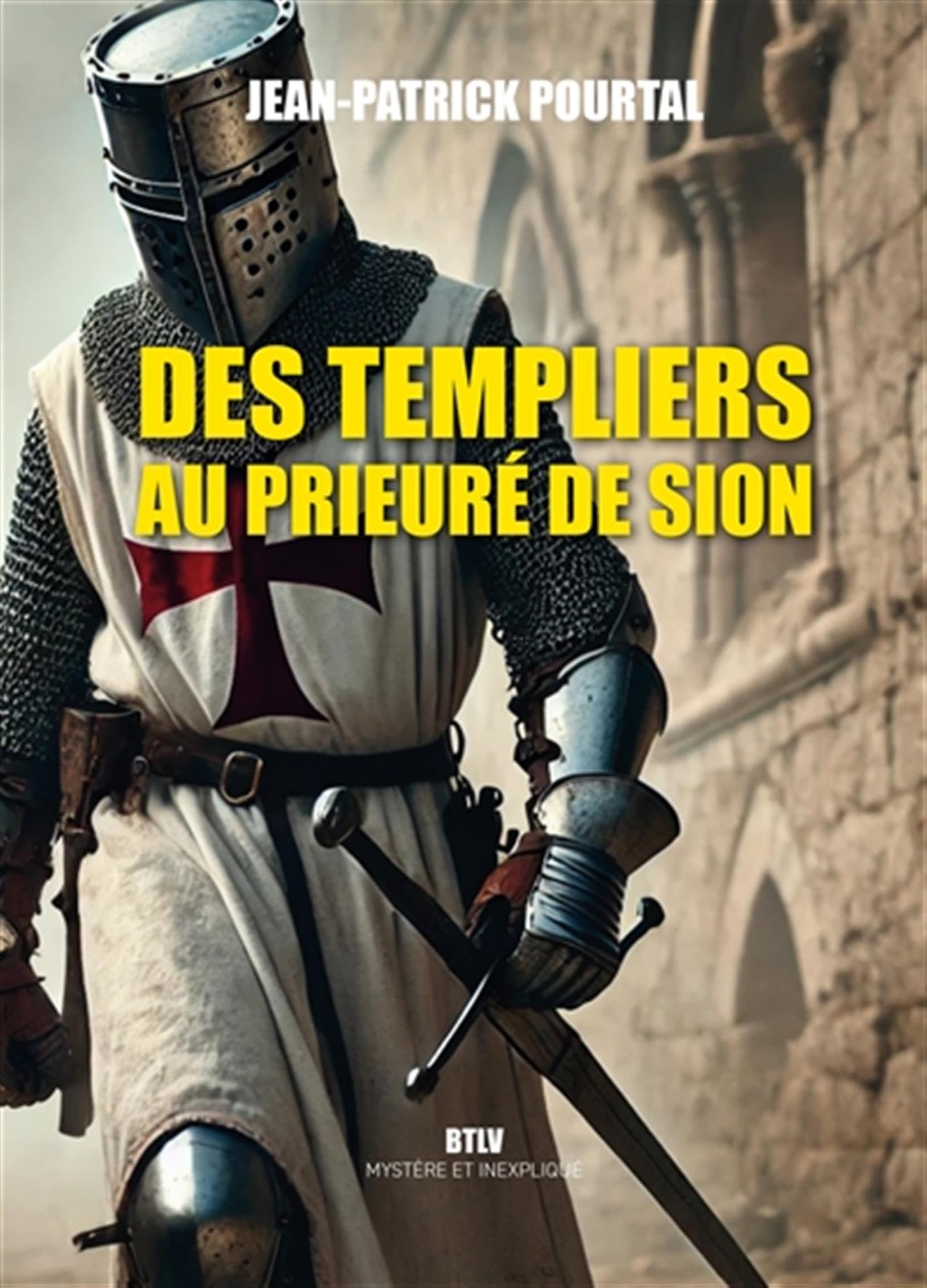 Des templiers au Prieuré de Sion