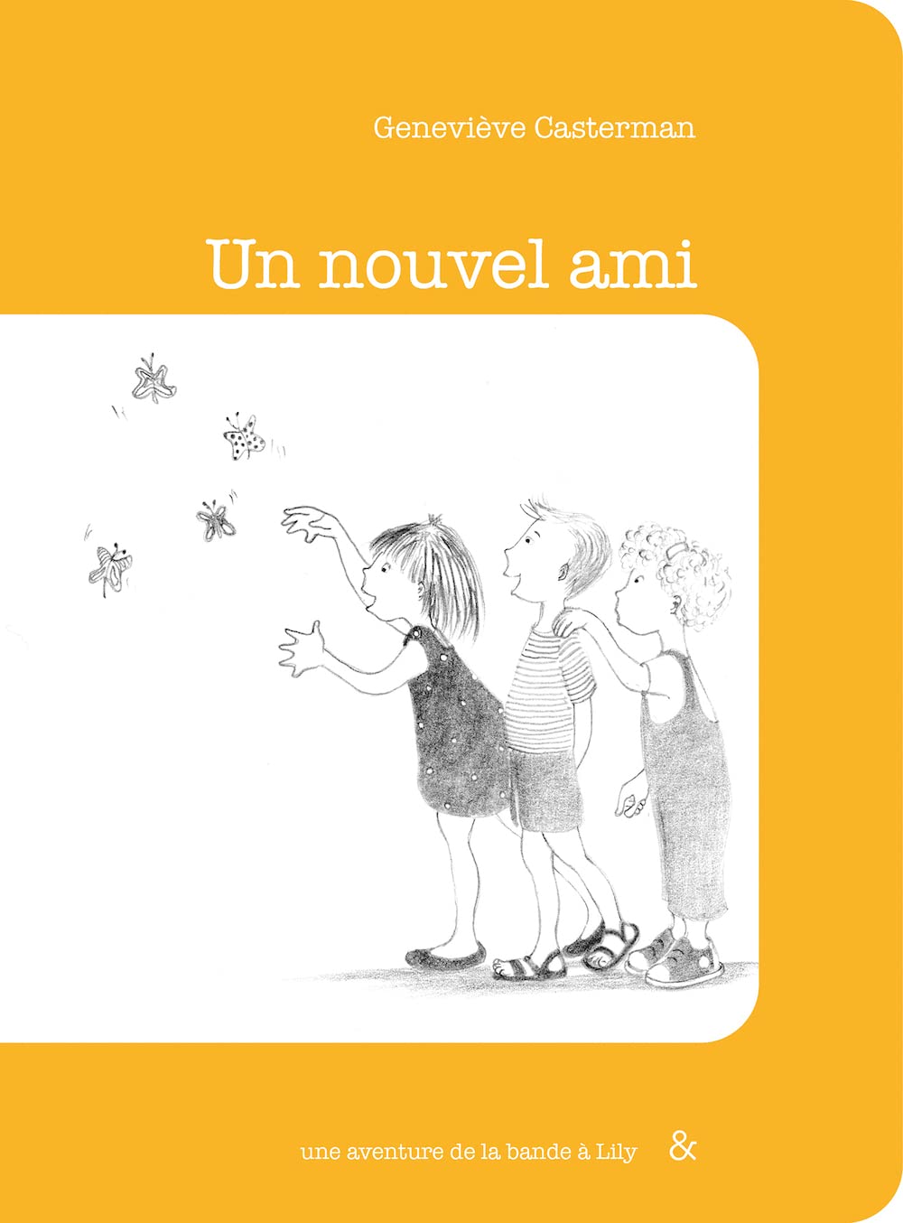 La bande à Lily Tome 1: Un nouvel ami
