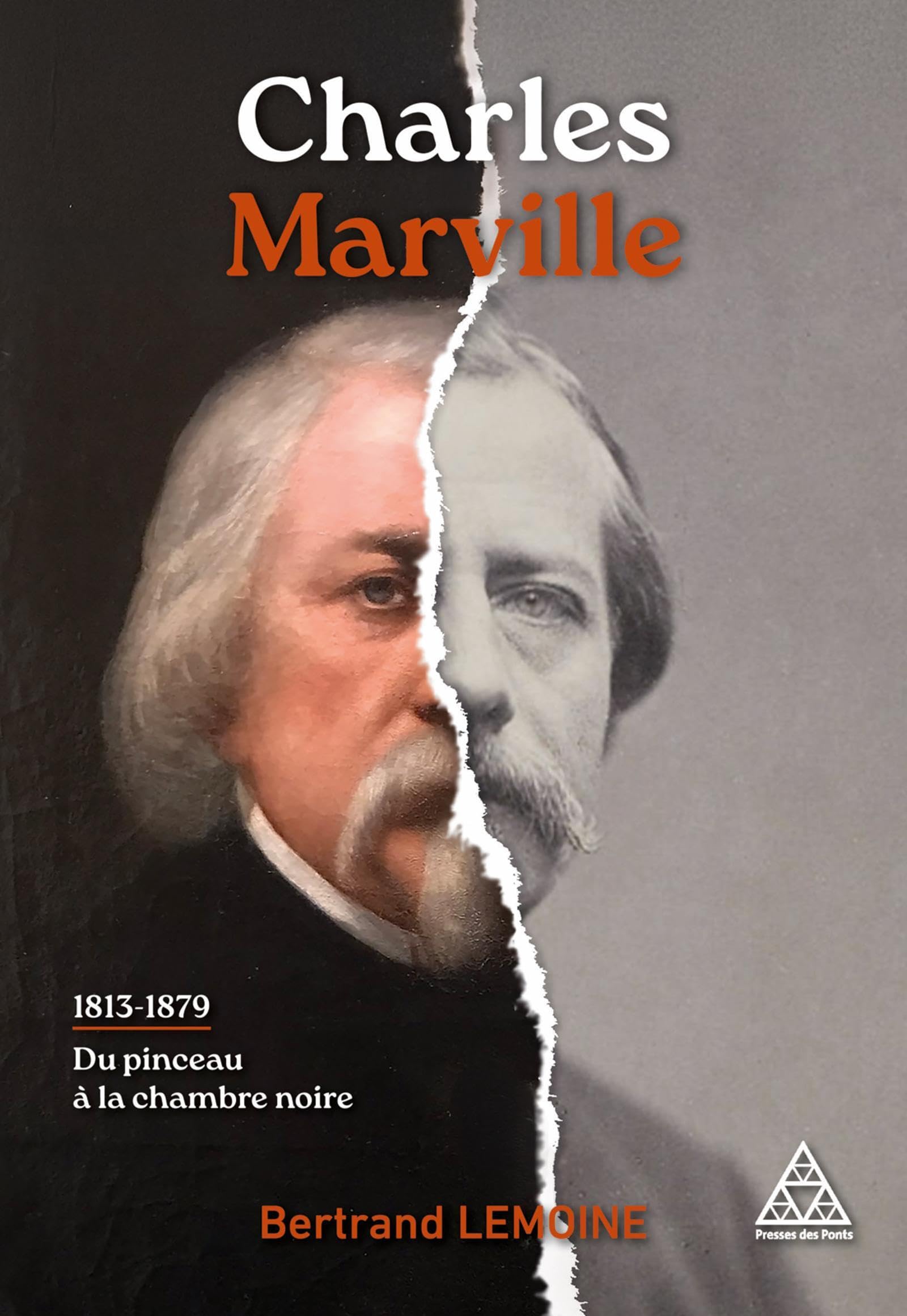 Charles Marville: 1813-1879: Du pinceau à la chambre noire