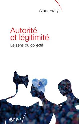 Autorité et légitimité - le sens du collectif