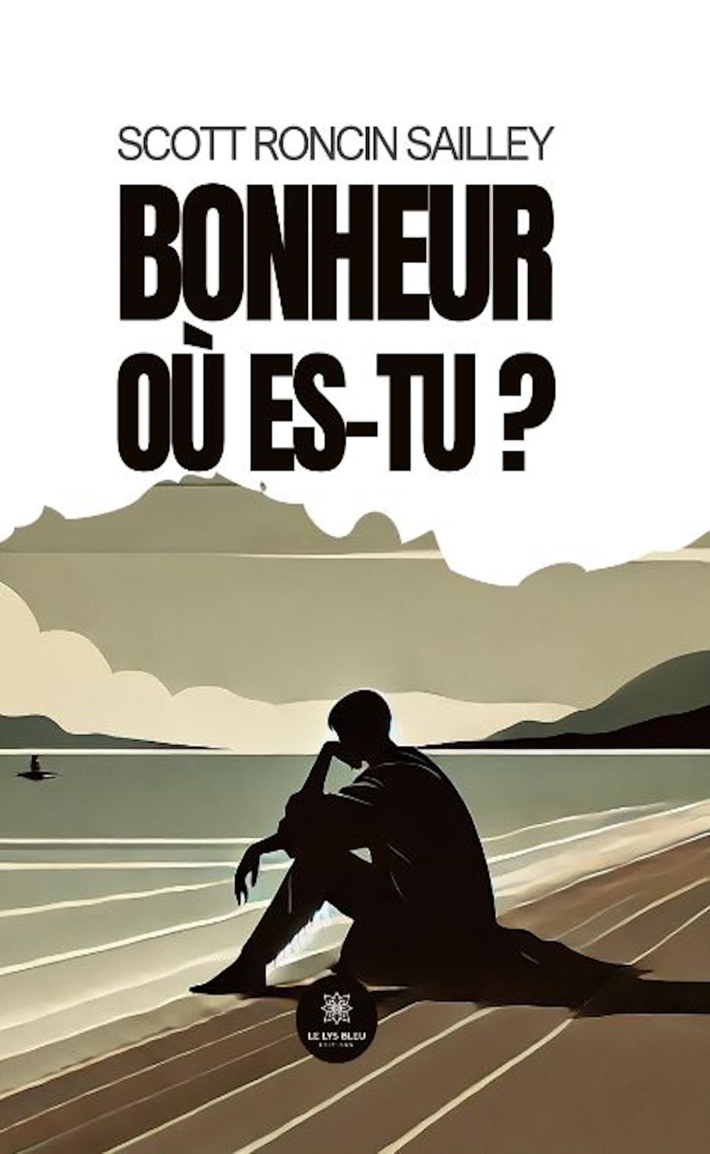 Bonheur où es-tu?