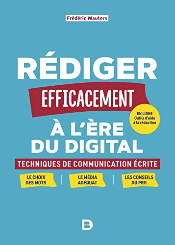 Rédiger efficacement à l'ère du digital: techniques de communication écrite