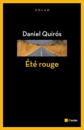 Eté rouge - Daniel Quiros, Roland Faye