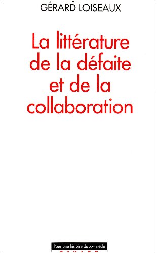 La Littérature de la défaite et de la collaboration