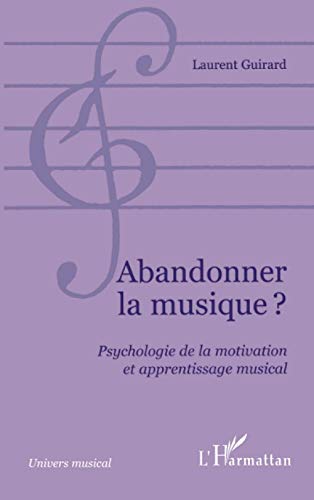 Abandonner la musique psychologie de la motivation et