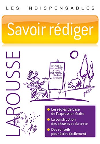 Savoir rédiger - Les indispensables Larousse