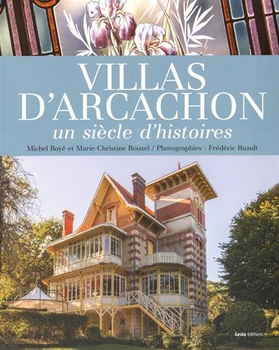 Villas d'arcachon un siecle d'histoires (t1)