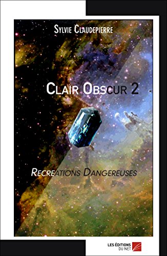 Clair obscur 2 - recréations dangereuses