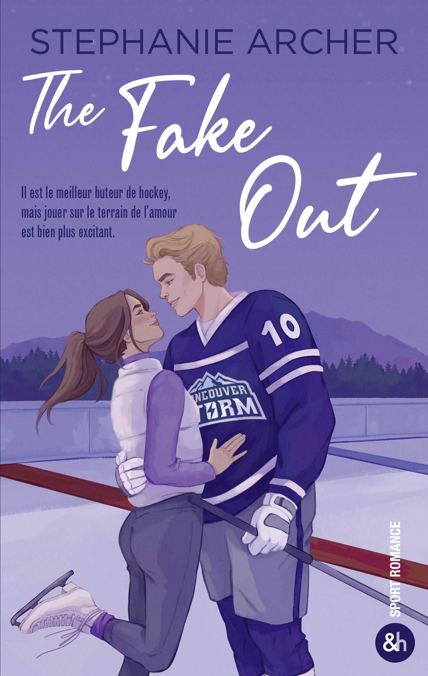The Fake Out - Une nouvelle romance dans l'univers du hockey par Stéphanie Archer