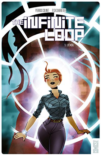 Infinite loop Tome 1 - l'éveil