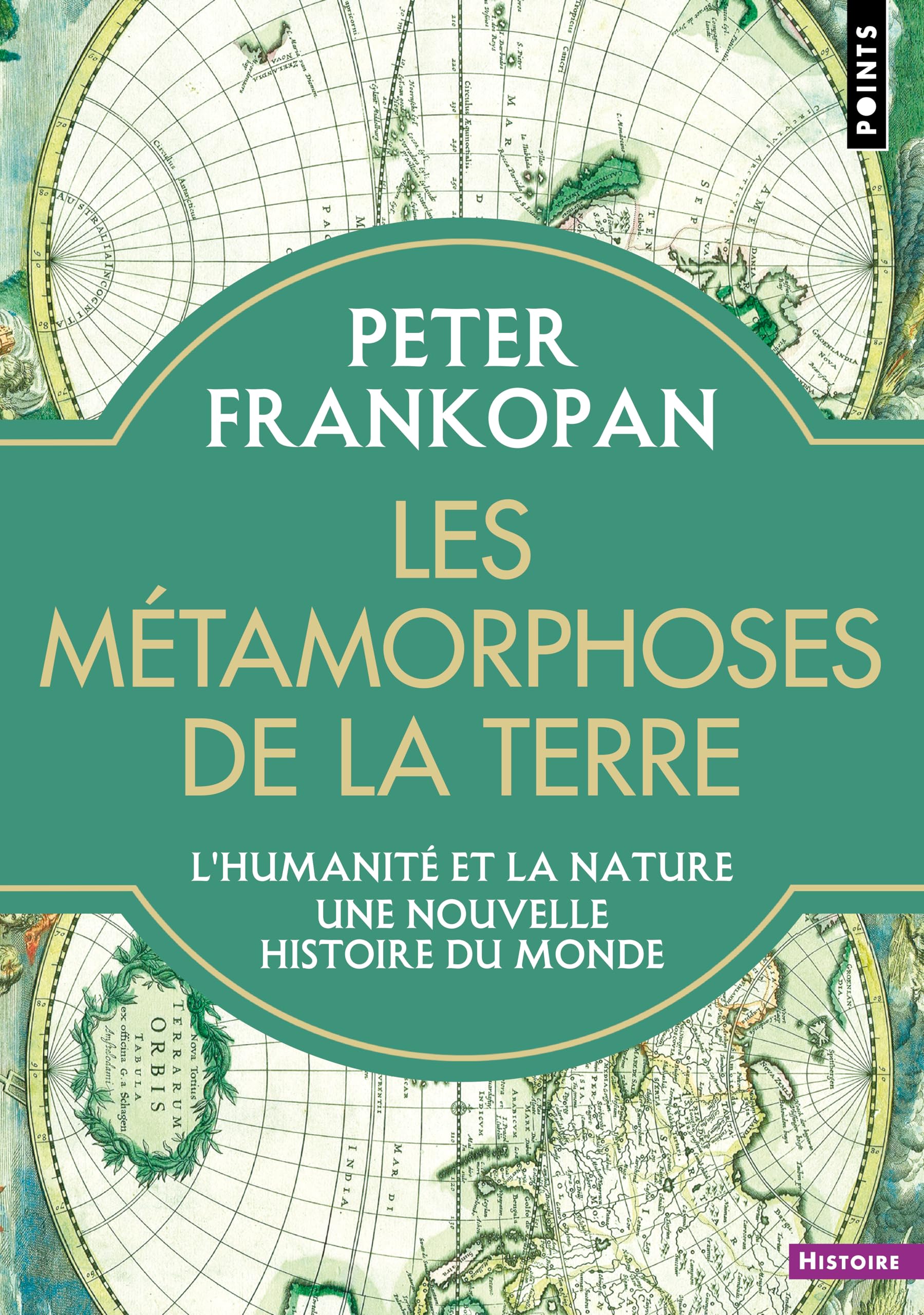 Les métamorphoses de la terre: L'humanité et la nature, une nouvelle histoire du monde